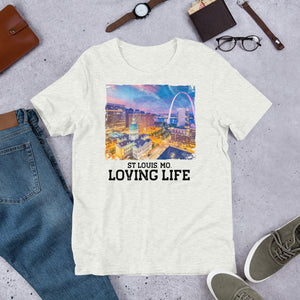 St Louis MO - Loving Life Short-Sleeve Unisex T-Shirt