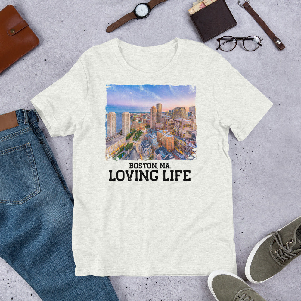 Boston MA - Loving Life Short-Sleeve Unisex T-Shirt