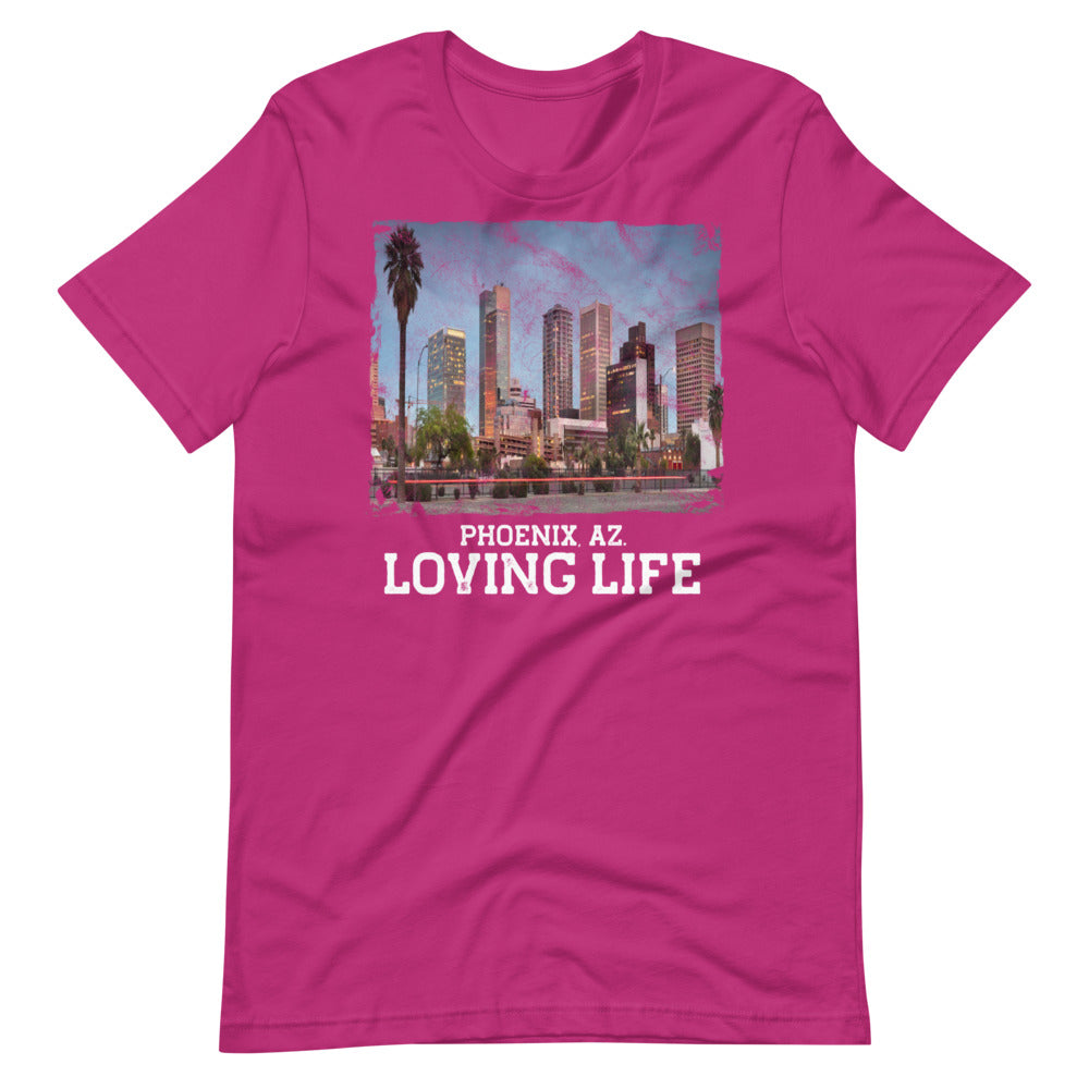 Phoenix AZ - Loving Life Short-Sleeve Unisex T-Shirt