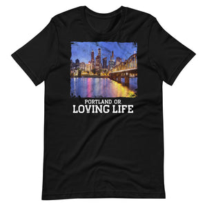 Portland OR - Loving Life Short-Sleeve Unisex T-Shirt