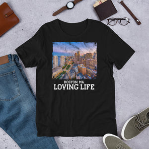 Boston MA - Loving Life Short-Sleeve Unisex T-Shirt