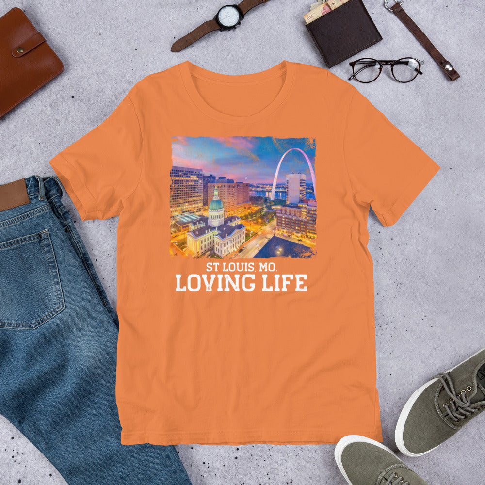 St Louis MO - Loving Life Short-Sleeve Unisex T-Shirt