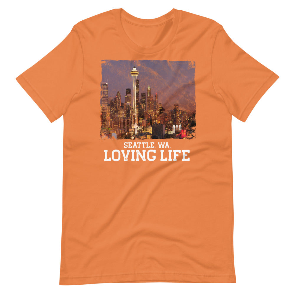 Seattle WA - Loving Life Short-Sleeve Unisex T-Shirt