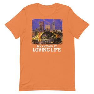 San Antonio TX - Loving Life Short-Sleeve Unisex T-Shirt