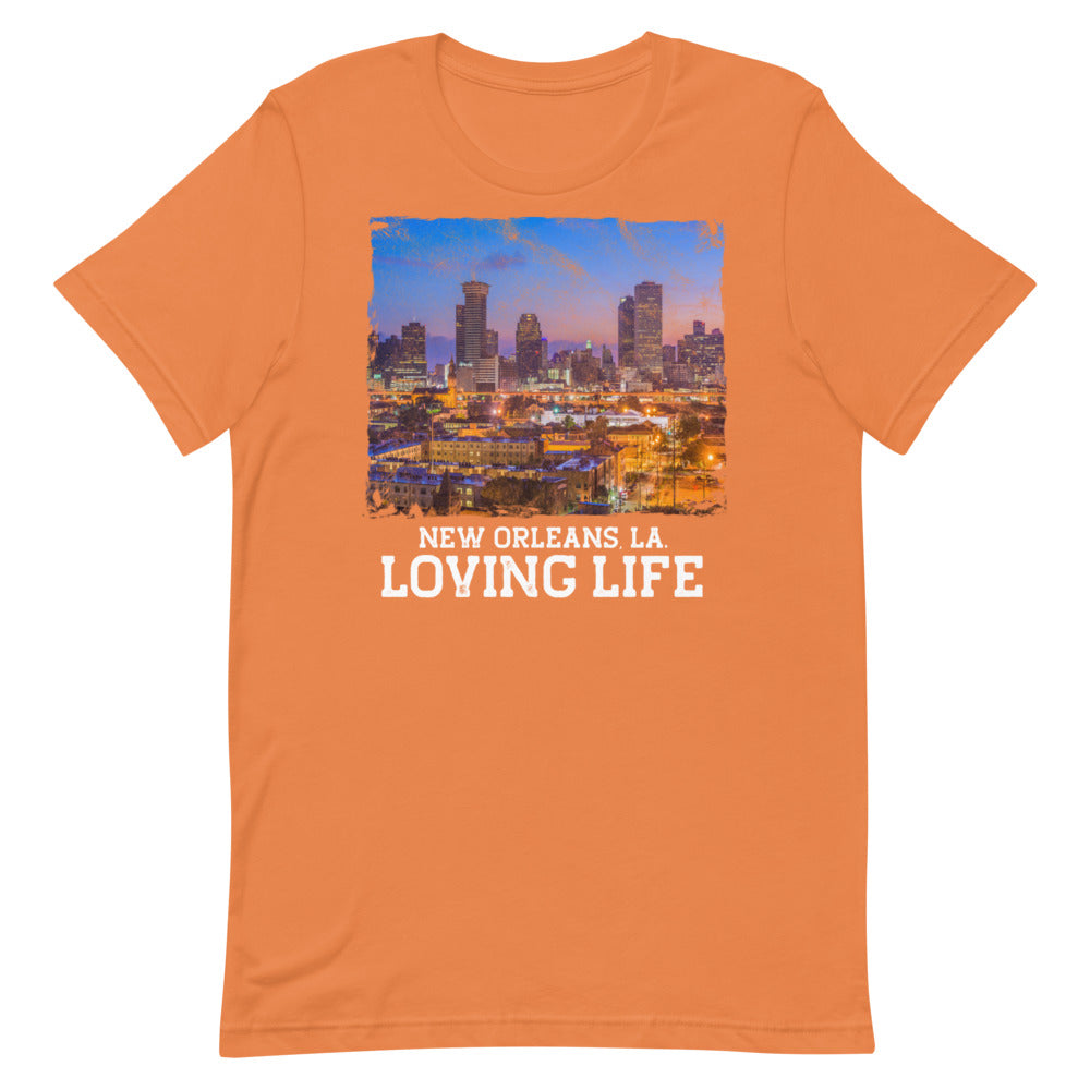 New Orleans LA - Loving Life Short-Sleeve Unisex T-Shirt