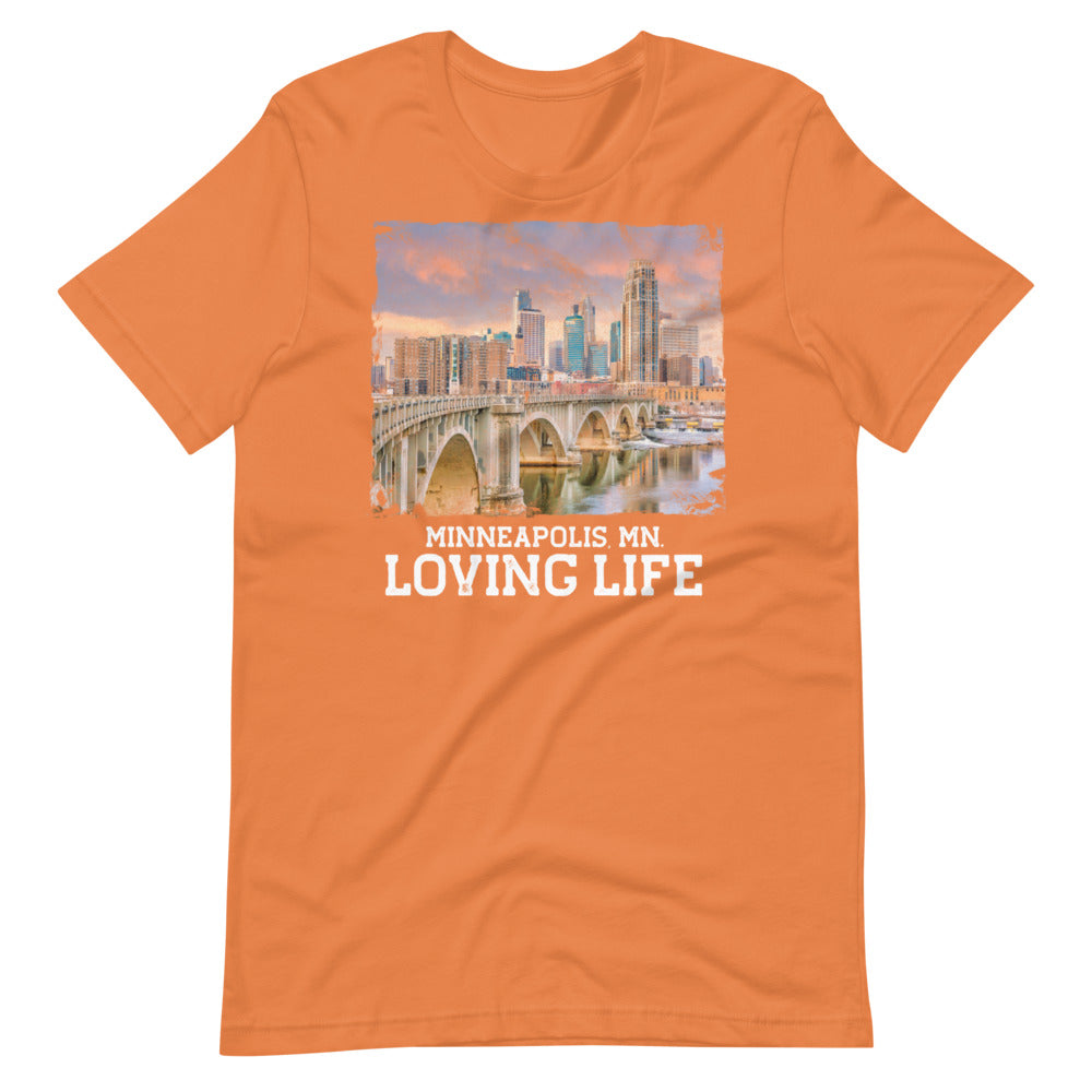 Minneapolis MN - Loving Life Short-Sleeve Unisex T-Shirt