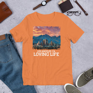 Los Angeles CA - Loving Life Short-Sleeve Unisex T-Shirt