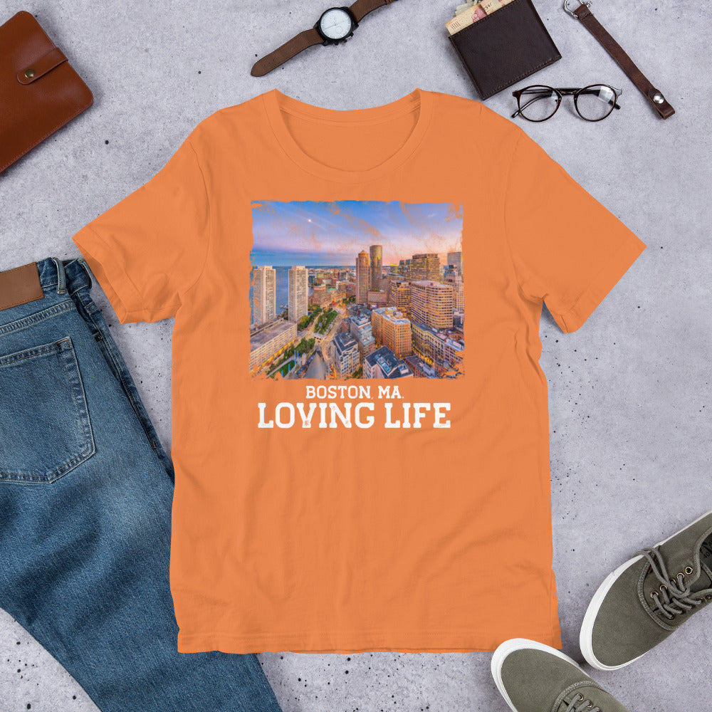 Boston MA - Loving Life Short-Sleeve Unisex T-Shirt