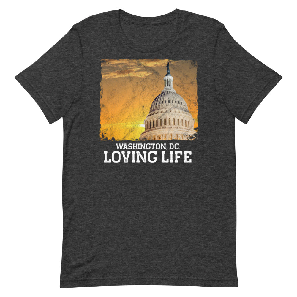 Washington DC - Loving Life Short-Sleeve Unisex T-Shirt