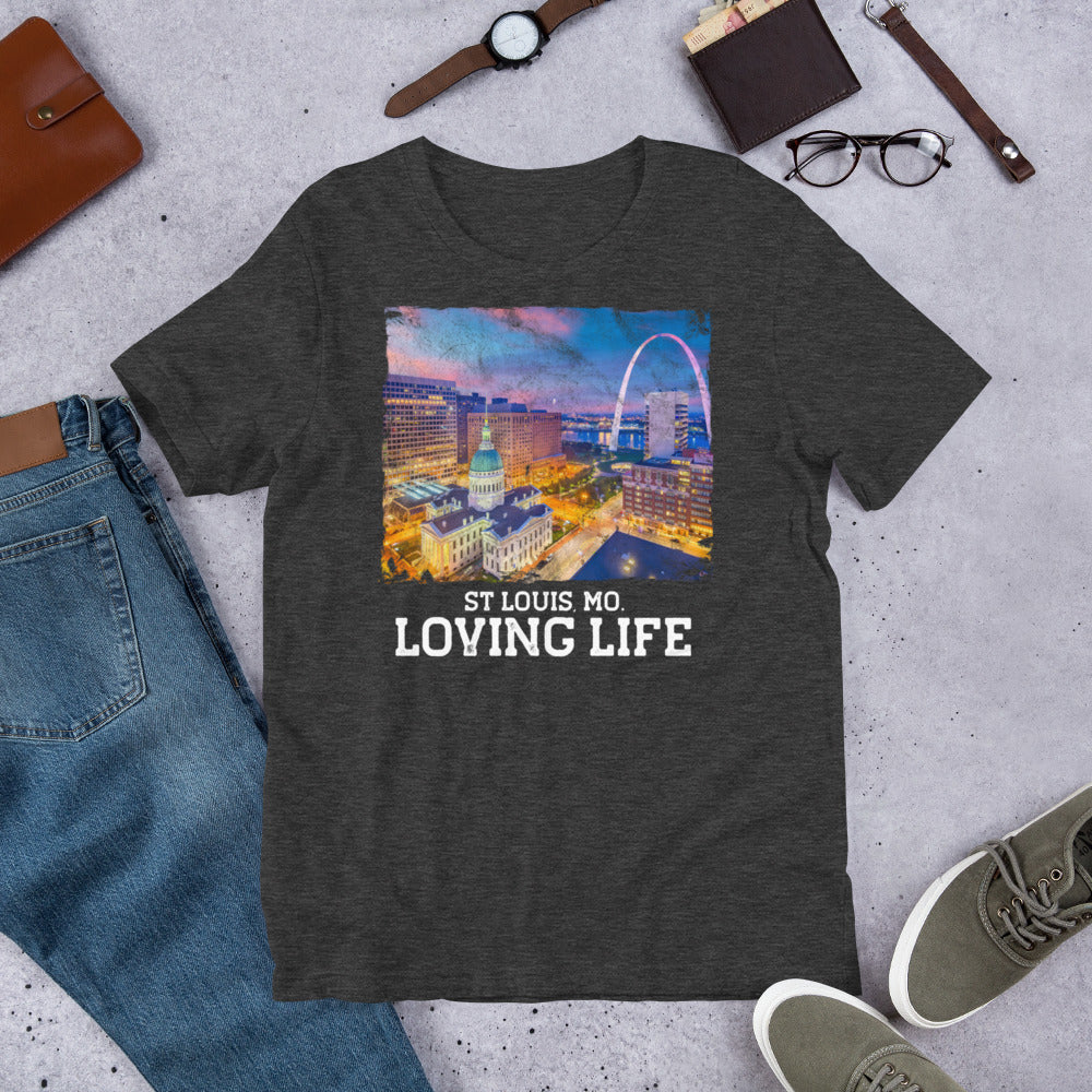 St Louis MO - Loving Life Short-Sleeve Unisex T-Shirt