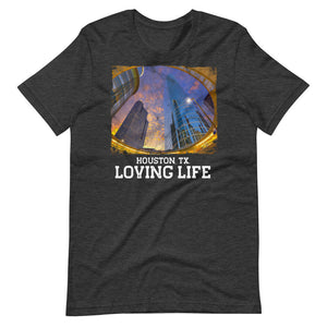 Houston TX - Loving Life Short-Sleeve Unisex T-Shirt