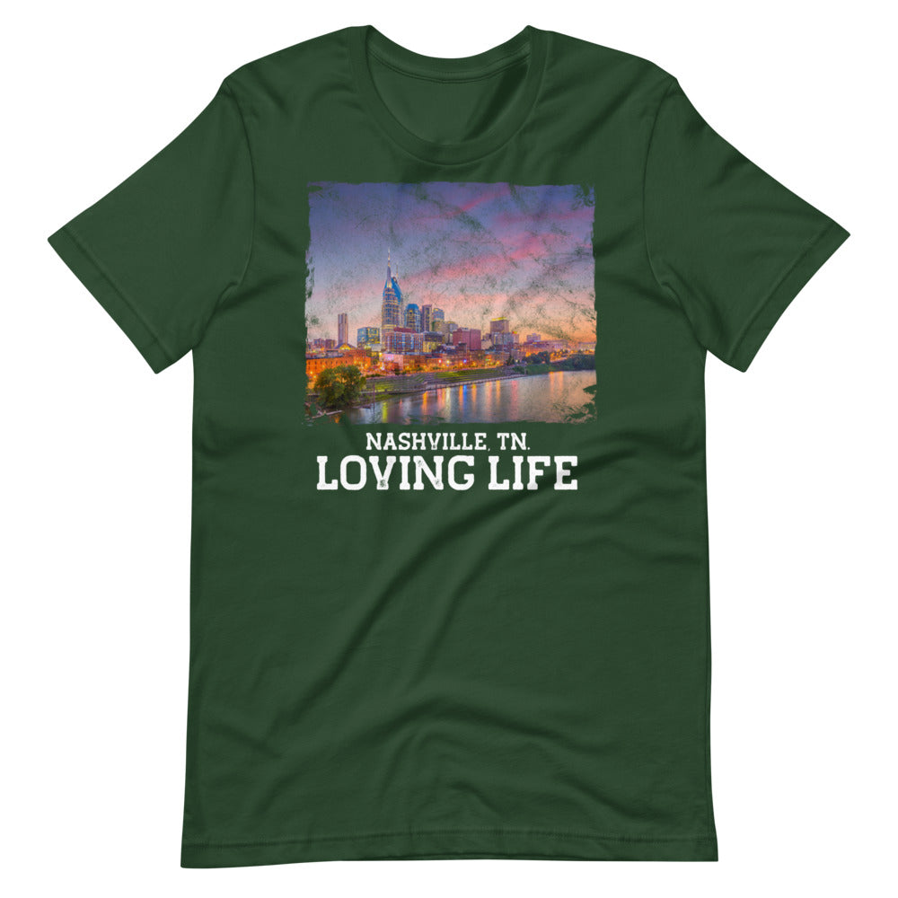 Nashville TN - Loving Life Short-Sleeve Unisex T-Shirt