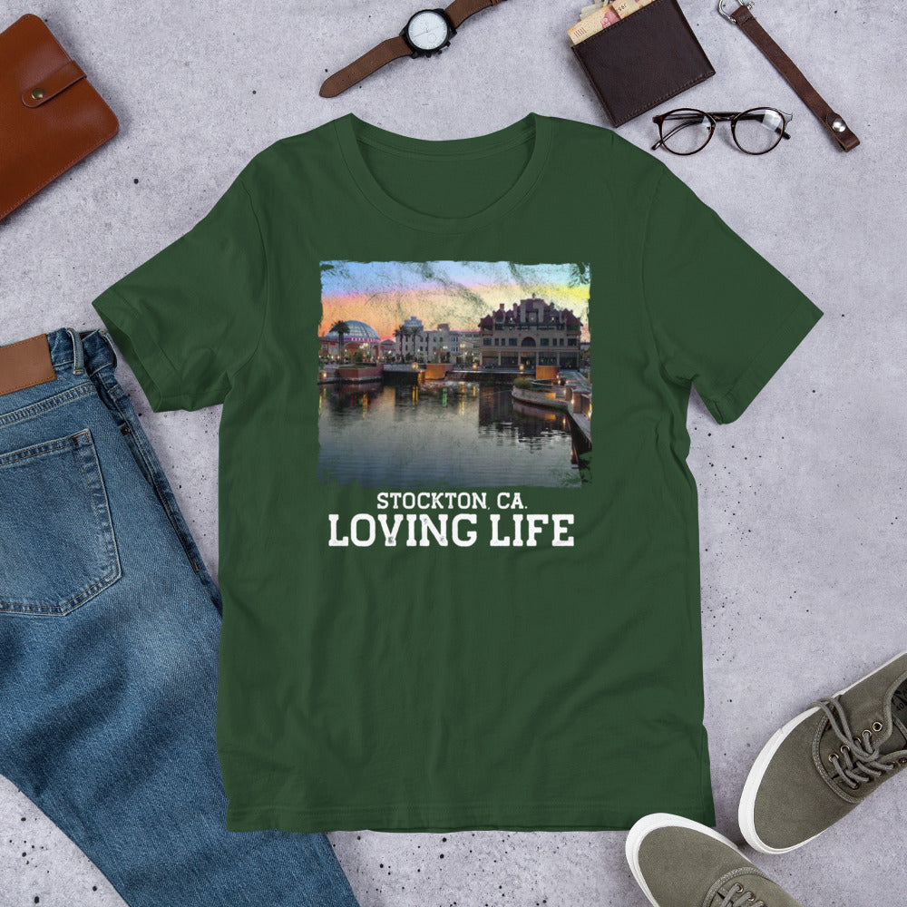 Stockton CA - Loving Life Short-Sleeve Unisex T-Shirt