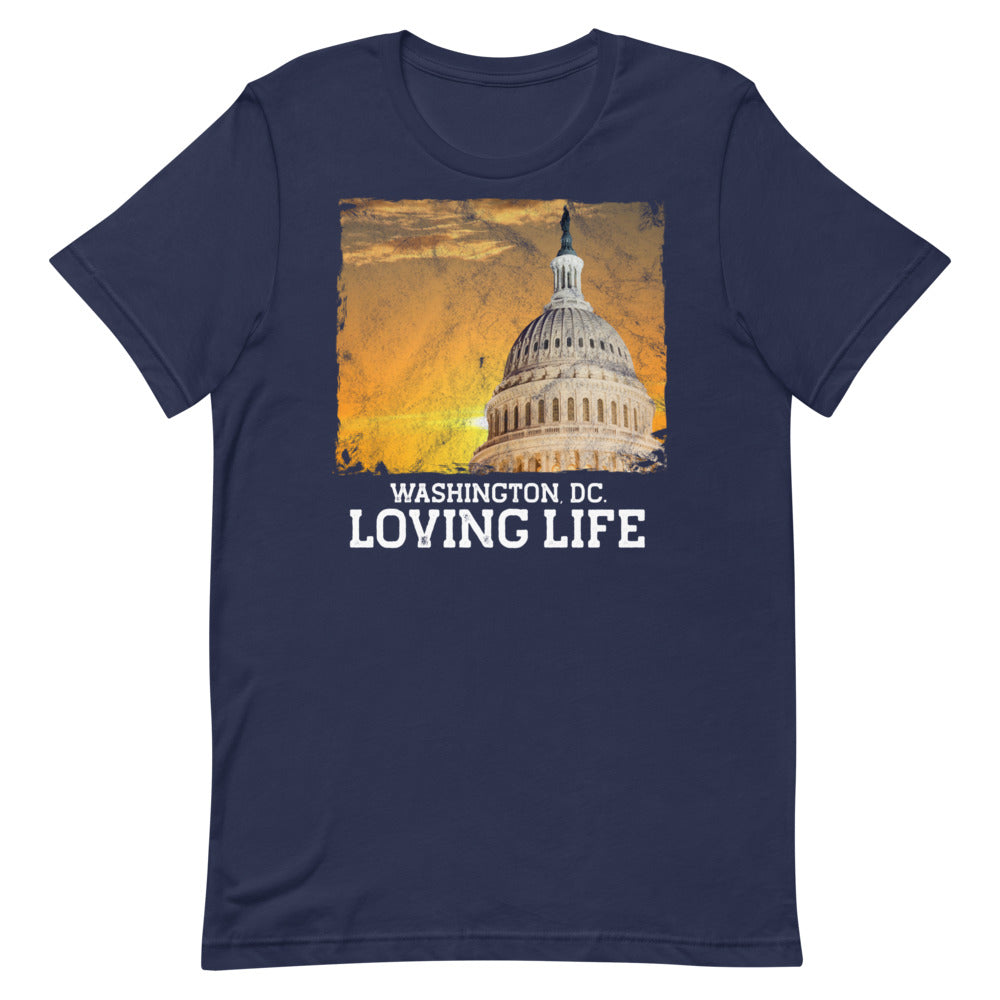 Washington DC - Loving Life Short-Sleeve Unisex T-Shirt