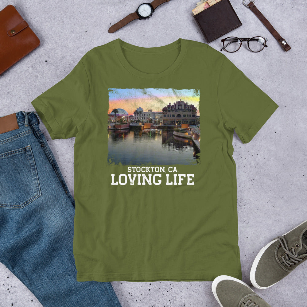 Stockton CA - Loving Life Short-Sleeve Unisex T-Shirt