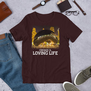 Chicago IL - Loving Life Short-Sleeve Unisex T-Shirt