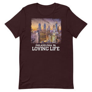 Philadelphia PA - Loving Life Short-Sleeve Unisex T-Shirt