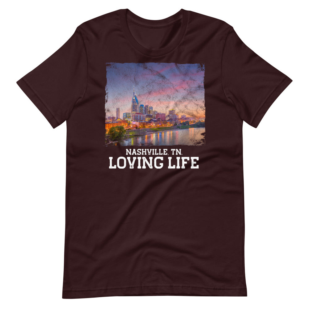 Nashville TN - Loving Life Short-Sleeve Unisex T-Shirt