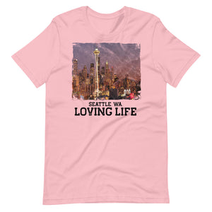 Seattle WA - Loving Life Short-Sleeve Unisex T-Shirt