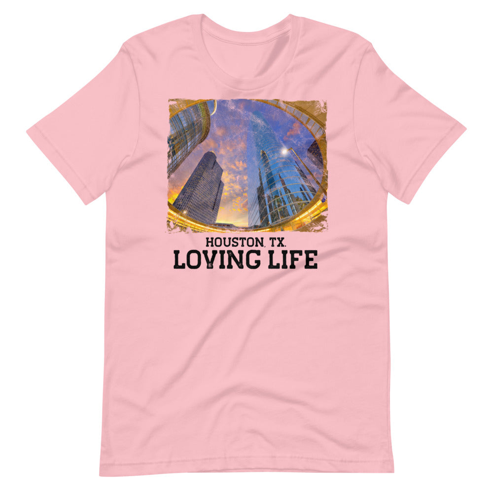 Houston TX - Loving Life Short-Sleeve Unisex T-Shirt