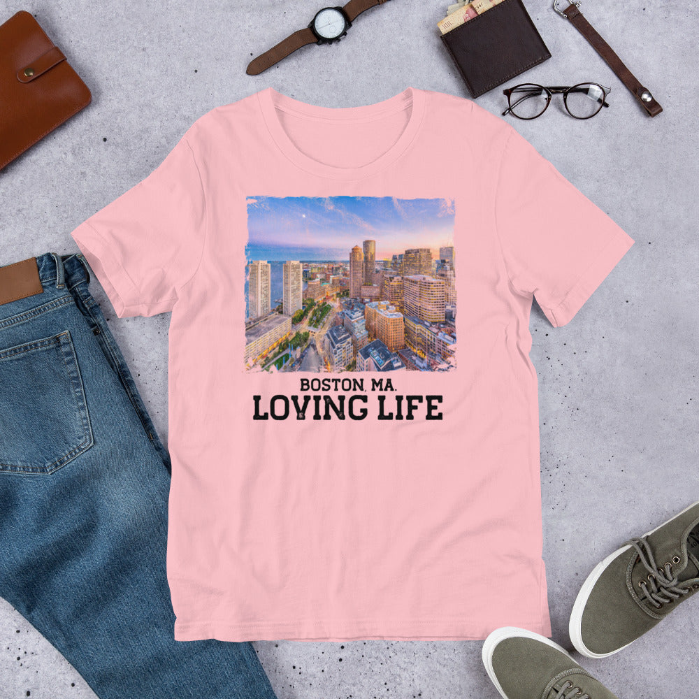 Boston MA - Loving Life Short-Sleeve Unisex T-Shirt