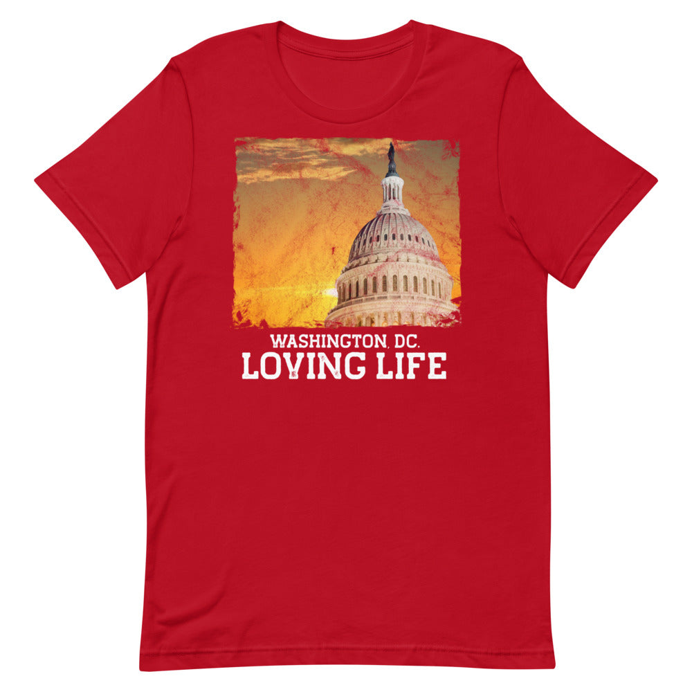 Washington DC - Loving Life Short-Sleeve Unisex T-Shirt