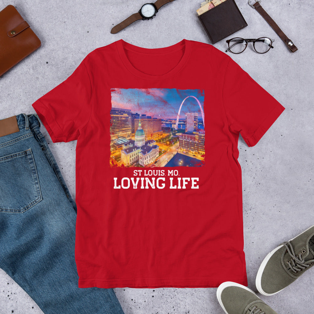 St Louis MO - Loving Life Short-Sleeve Unisex T-Shirt