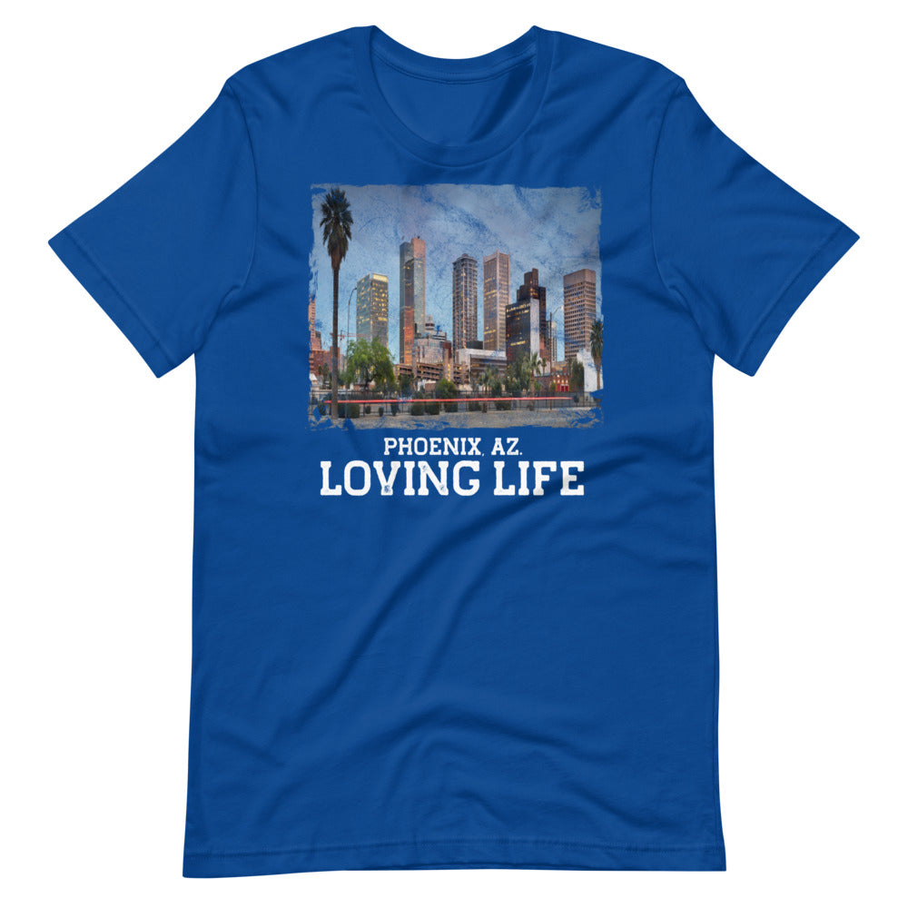 Phoenix AZ - Loving Life Short-Sleeve Unisex T-Shirt