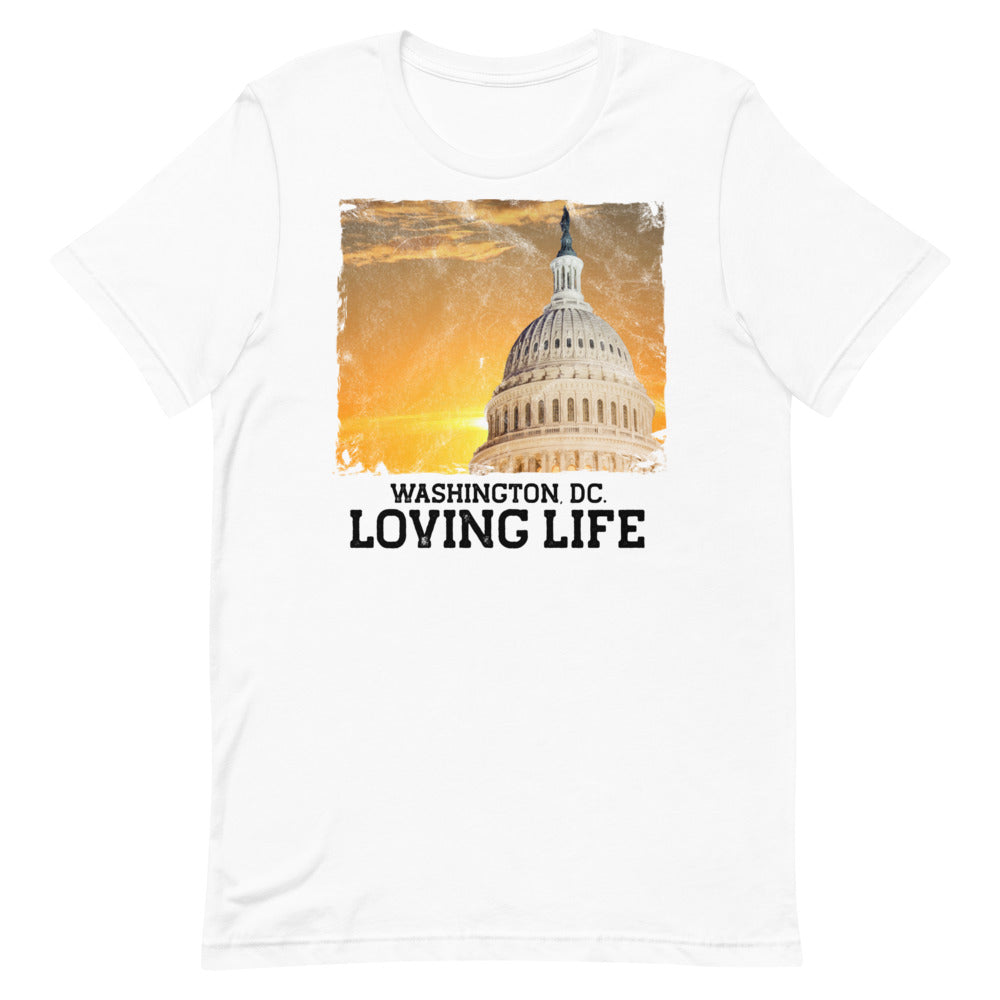 Washington DC - Loving Life Short-Sleeve Unisex T-Shirt