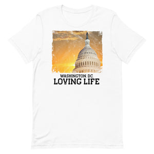 Washington DC - Loving Life Short-Sleeve Unisex T-Shirt