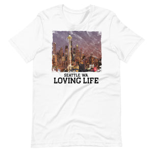 Seattle WA - Loving Life Short-Sleeve Unisex T-Shirt