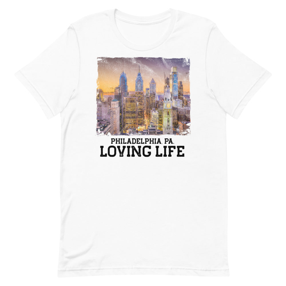 Philadelphia PA - Loving Life Short-Sleeve Unisex T-Shirt