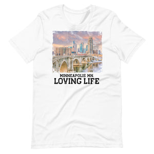 Minneapolis MN - Loving Life Short-Sleeve Unisex T-Shirt