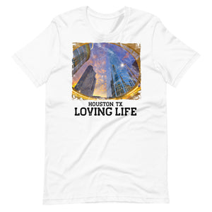 Houston TX - Loving Life Short-Sleeve Unisex T-Shirt