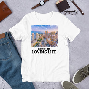 Boston MA - Loving Life Short-Sleeve Unisex T-Shirt