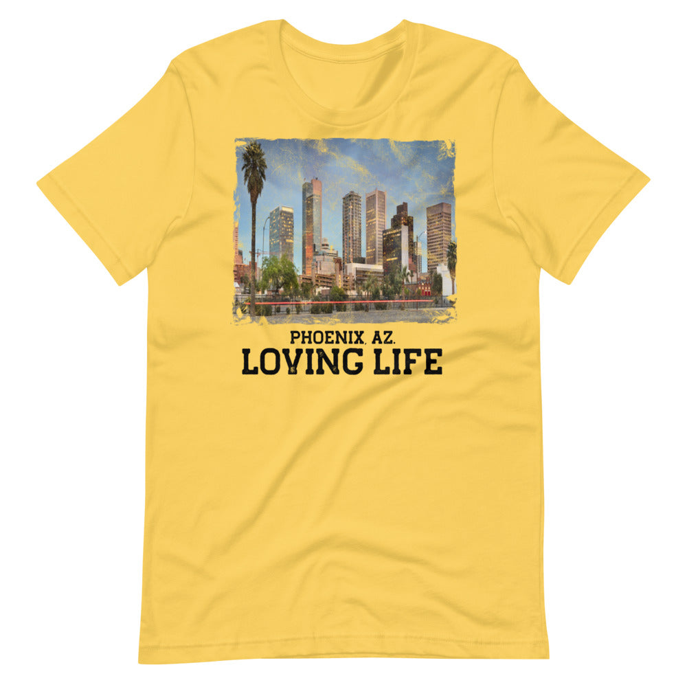 Phoenix AZ - Loving Life Short-Sleeve Unisex T-Shirt