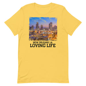 New Orleans LA - Loving Life Short-Sleeve Unisex T-Shirt