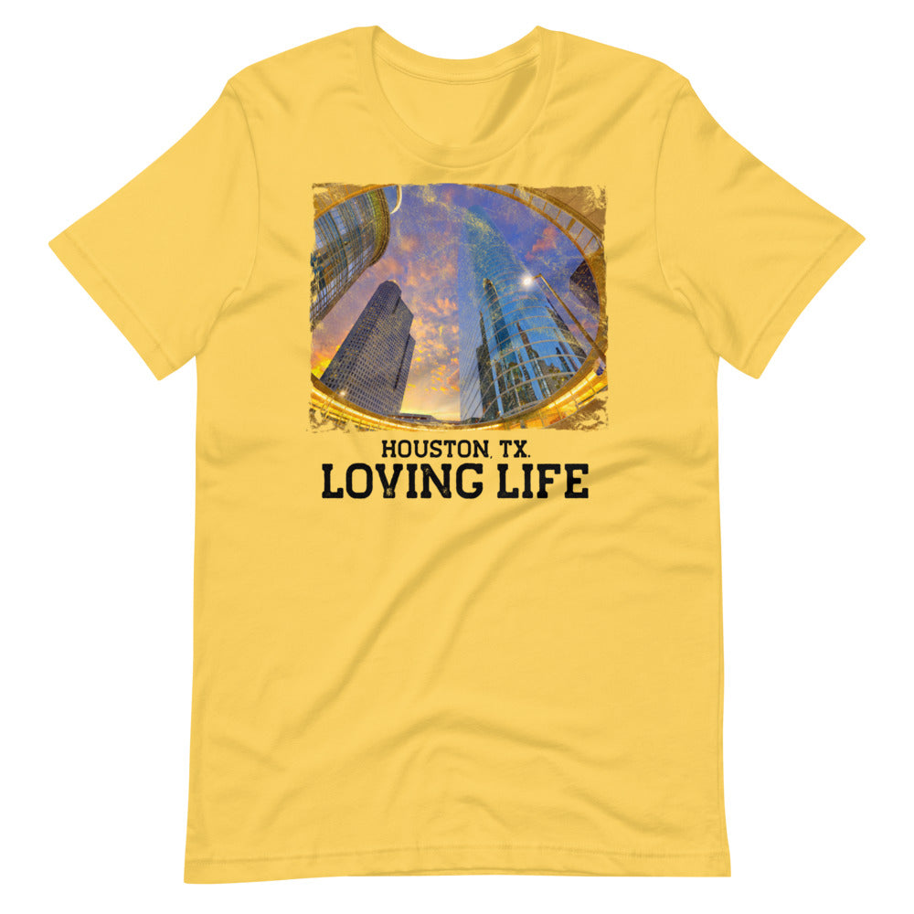 Houston TX - Loving Life Short-Sleeve Unisex T-Shirt