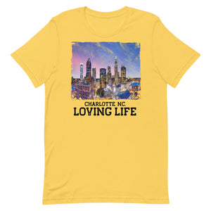 Charlotte NC - Loving Life Short-Sleeve Unisex T-Shirt