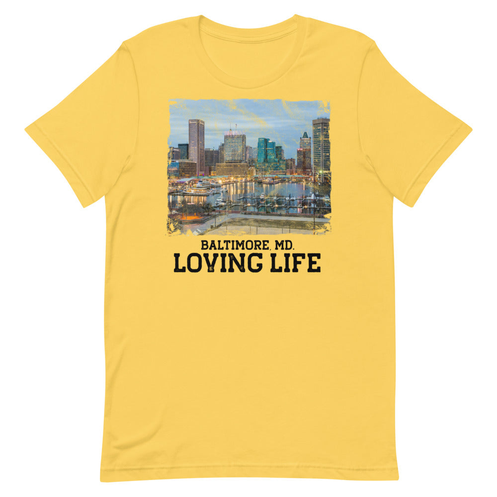 Baltimore MD - Loving Life Short-Sleeve Unisex T-Shirt